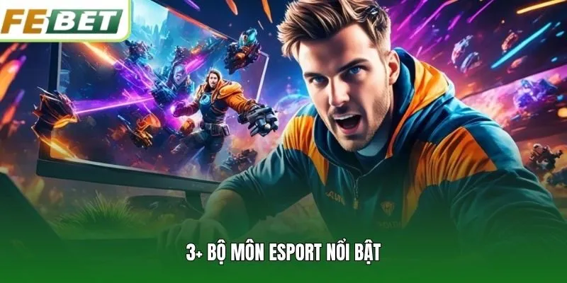 3+ bộ môn Esport nổi bật