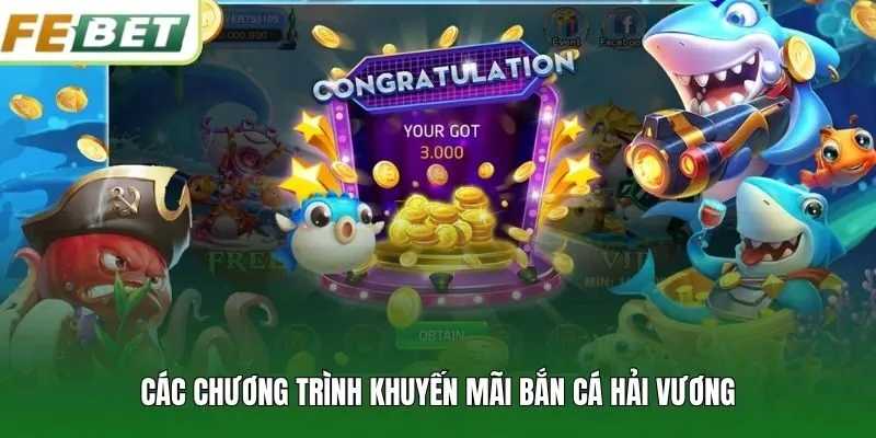 Các chương trình khuyến mãi bắn cá Hải Vương