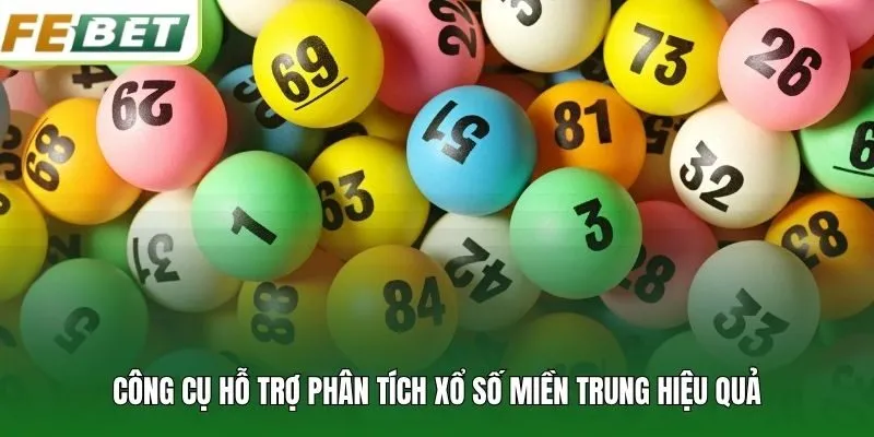Công cụ hỗ trợ phân tích xổ số miền Trung hiệu quả