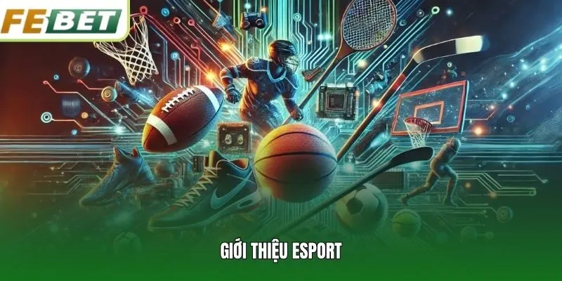 Giới thiệu Esport