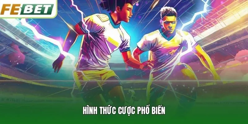 Hình thức cược phổ biến