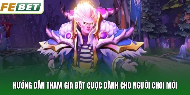 Hướng dẫn tham gia đặt cược dành cho người chơi mới