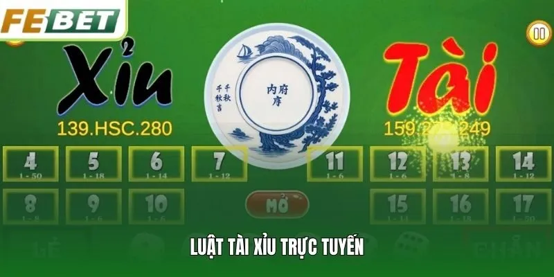 Luật tài xỉu trực tuyến