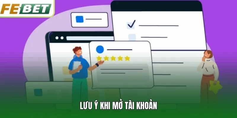 Lưu ý khi mở tài khoản