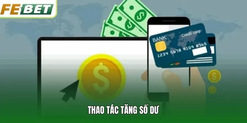 Thao tác tăng số dư