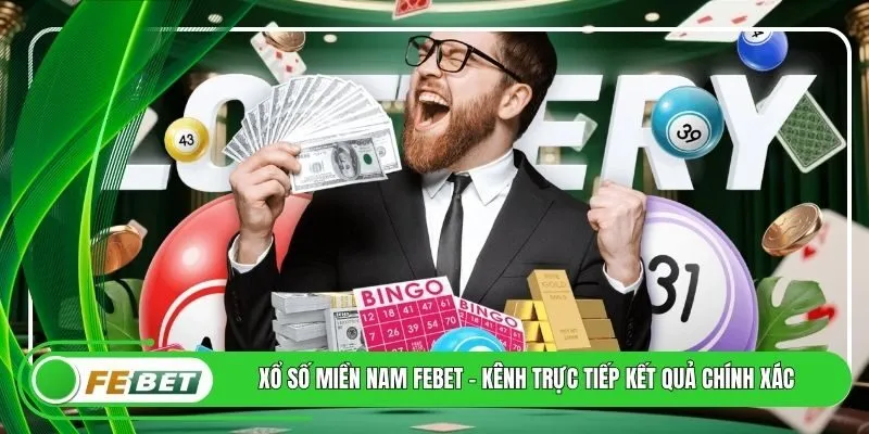 Xổ Số Miền Nam FEBET - Kênh Trực Tiếp Kết Quả Chính Xác